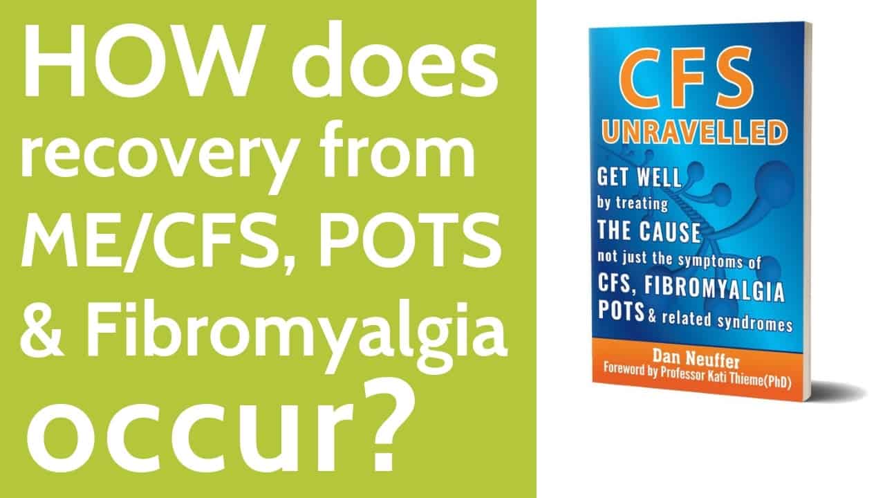How does recovery from ME/CFS/Fibromyalgia/POTS occur?