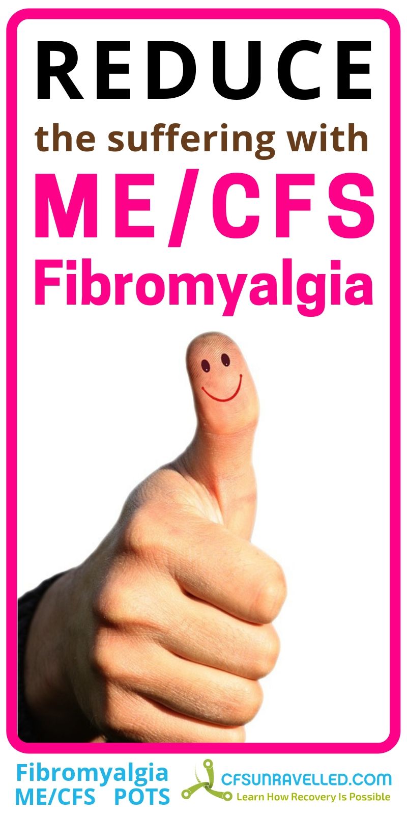 poster about reducing suffering with mecfs fibromyalgia with picture of thumbs up
