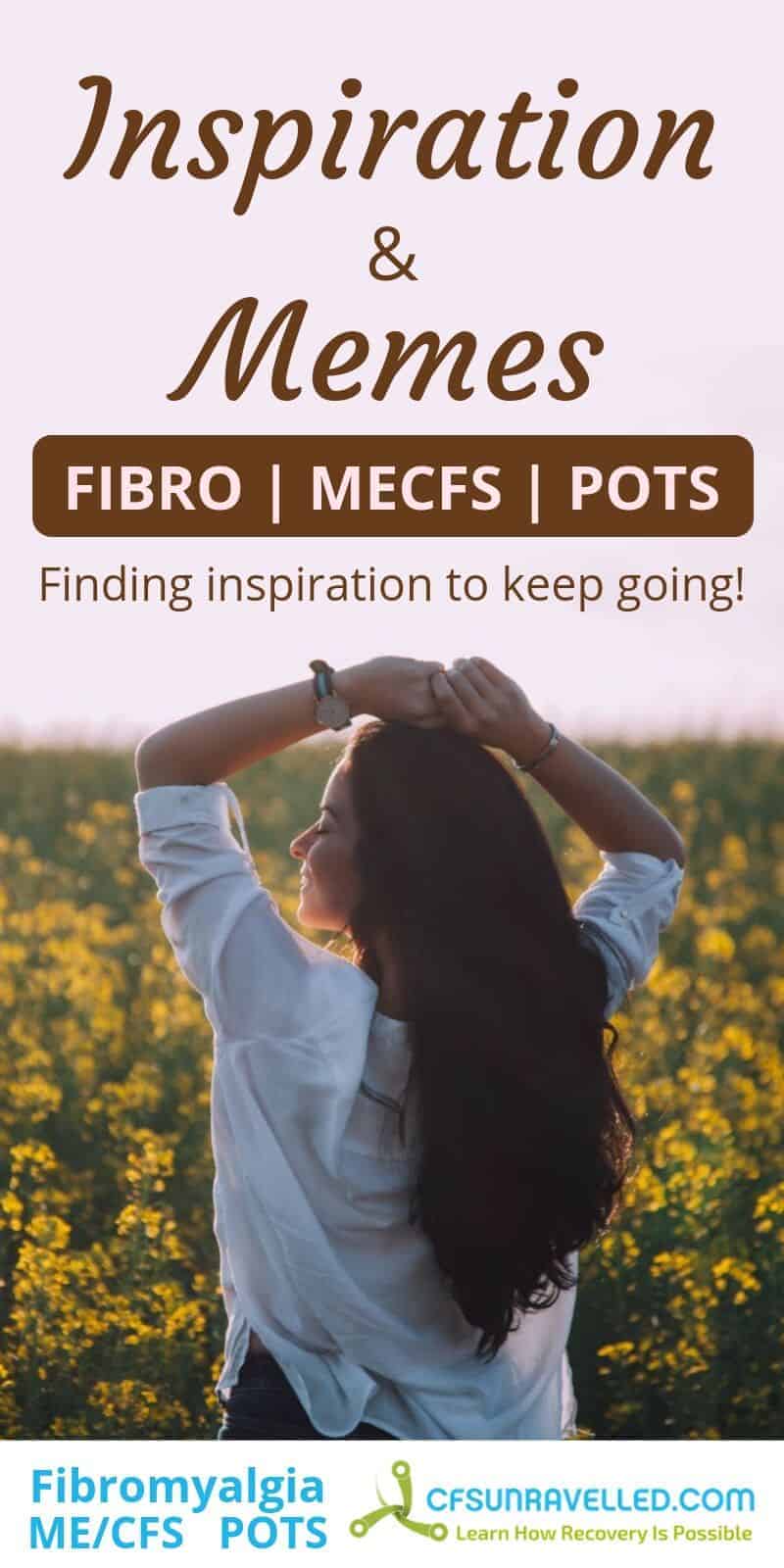 woman looking into field with headline about inspiration & memes for fibro mecfs pots