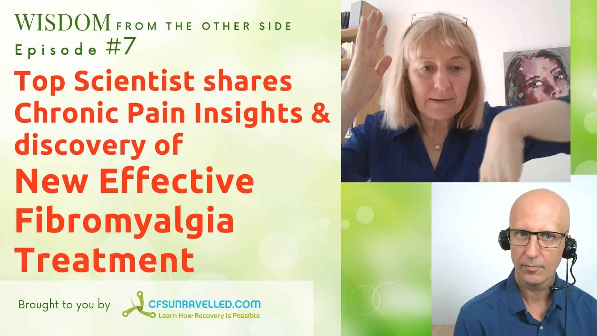 Episode 7: Top Scientist shares Chronic Pain Insights & discovery of New  Effective Fibromyalgia Treatment
